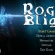 Rogue Blight Gameplay Part 1